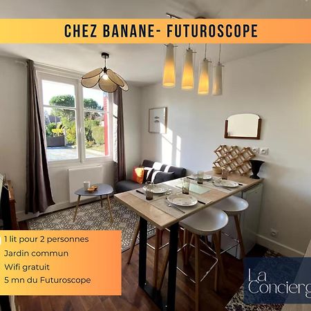 Chez Banane - Futuroscope - Laconciergerie Jaunay-Clan ภายนอก รูปภาพ